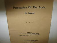 Persecution Of The Arabs In Israel *** Facts That Every American Should Know About The Tragedy Of The Holy Land