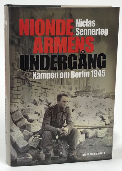 Nionde arméns undergång. Kampen om Berlin 1945.…