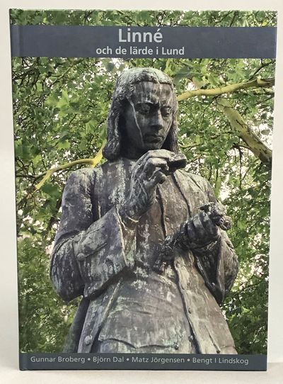 Linné och de lärde i Lund. [Utg. av] Lunds…
