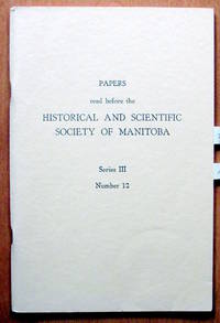 Silver Creek District in the Early Days. Essay in Papers Read Before the Historical and Scientific Society of Manitoba. Series III, Number 12 by T.A Crerar - Paperback - 1957 - from Ken Jackson (SKU: 246928)