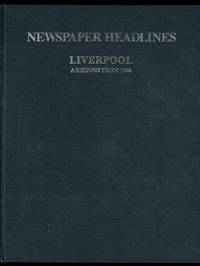 Liverpool: A History from 1906: Sporting Highlights from the National Press