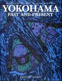 洋書 YOKOHAMA PAST AND PRESENT Yokohama: Past and Present by Kato Yuzo - editor | 1990