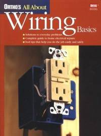 Wiring Basics by Ortho Books Staff; Meredith Books Staff - 2000