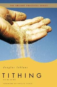 Tithing: Test Me in This (Ancient Practices Series)