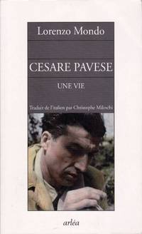 Cesare Pavese.  Une vie.