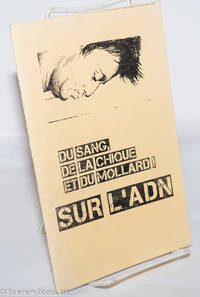 image of Du Sang, de la Chique et du Mollard! Sur l'ADN