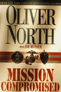 Mission Compromised by North, Oliver|Musser, Joe - 2002