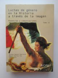 Lucha de gÃ©nero en la historia a travÃ©s de la imagen. Tomo 2 by MarÃ­a Teresa Sauret Guerrero y Ampara Giles Faz (Editoras) - 2002