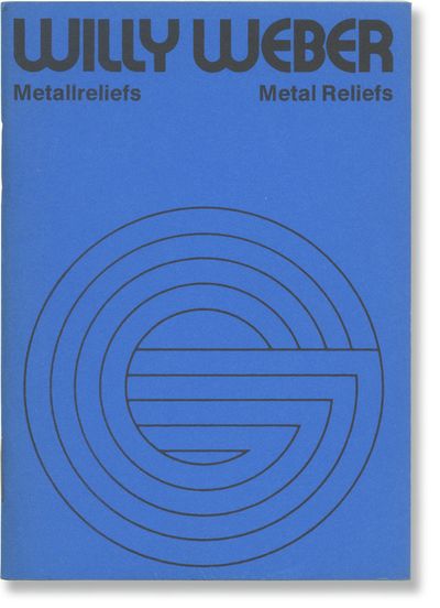 Willy Weber: Metal Reliefs / Metallreliefs (First Edition)