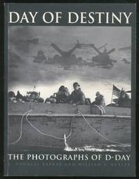 Day of Destiny: The Photographs of D-day