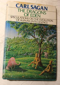 The Dragons of Eden by Carl Sagan - 1978