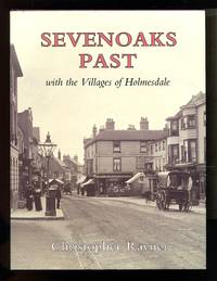 image of Sevenoaks Past: with the villages of Holmesdale