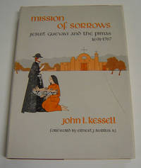 cover of Mission of Sorrows: Jesuit Guevavi and the Pimas, 1691-1767