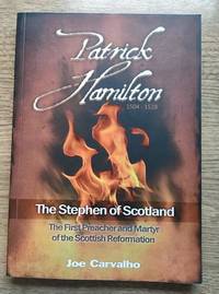 cover of Patrick Hamilton 1504-1528: The Stephen of Scotland: The First Preacher and Martyr of the Scottish Reformation