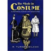 The Mode in Costume: A Historical Survey with 202 Plates (Dover Fashion and Costumes)