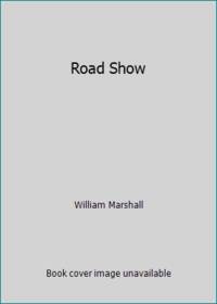 Road Show by William Marshall - 1988