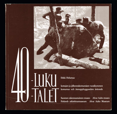 40-luku. Korsujen ja jälleenrakentamisen…