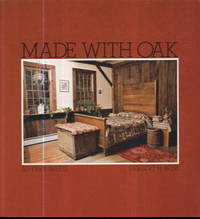 Made With Oak by Jeffrey Weiss and Herbert H. Wise with Andrea Alberts - 1975