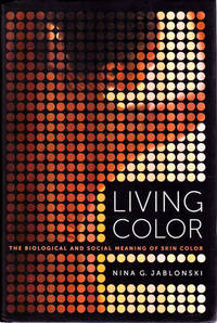 Living color: The Biological and Social Meaning of Skin Color