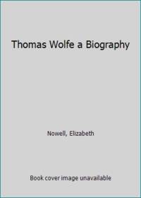 Thomas Wolfe a Biography
