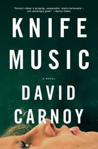 Knife Music : A Novel