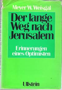 Der lange Weg nach Jerusalem. Erinnerungen eines Optimisten. Aus dem Englischen v. W. Duden