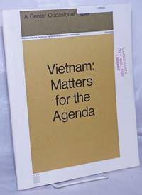 Vietnam: matters for the agenda by Ashmore, Harry S., introduction; Thich Nhat Hanh, David Schoenbrun, Francis H. Craighill, Said Uddin Khan [and] John Foster Dulle - 1968