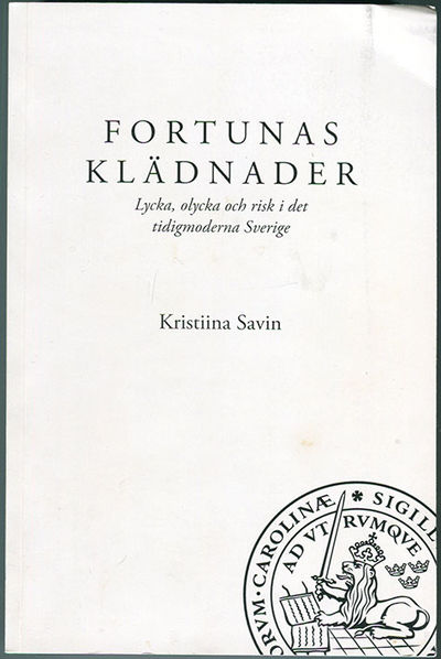 Fortunas klädnader. Lycka, olycka och risk i det…