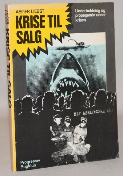 Krise til salg - Underholdning og propaganda…