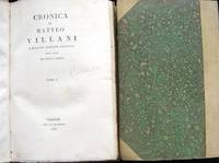 Cronica di Matteo Villani a Miglior Lezione Ridotta coll' Aiuto de' Testi a Penna by b. 1363 Matteo - Hardcover - 1825-1826 - from The Owl at the Bridge (SKU: OB380)