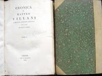 Cronica di Matteo Villani a Miglior Lezione Ridotta coll&#039; Aiuto de&#039; Testi a Penna by Villani, Matteo, b. 1363 - 1825-1826