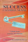 Success Common Sense: Unlock Your Journey To Success