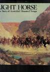 Light Horse: The Story of Australia's Mounted Troops