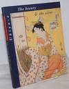 The Beauty & the Actor: Ukiyo-e Japanese Prints from the Rijksmuseum Amsterdam and the Rijksmuseum voor Volkenkunde Leiden