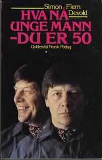 Hva nå unge mann - du er 50.