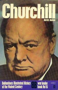 Churchill (Ballantine&#039;s Illustrated History of the Violent Century - War Leader Book No. 16) by Mason, David - 1972