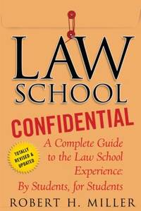 Law School Confidential : A Complete Guide to the Law School Experience: by Students, for Students
