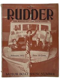 The Rudder: The Magazine for Yachtsmen - February, 1932, Vol. XLVIII, No. 2 (Motor Boat Show Number)