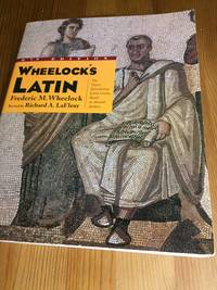 Wheelock&#039;s Latin by Frederic M. Wheelock - 2000