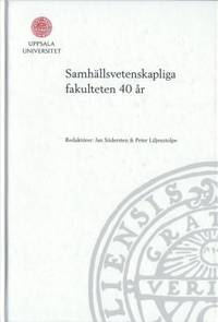 Samhällsvetenskapliga fakulteten 40 år.