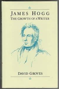 James Hogg: The Growth of a Writer