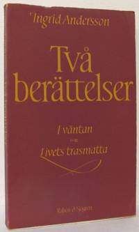 Två berättelser. I väntan. Livets trasmatta.