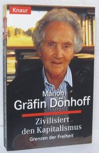 Zivilisiert den Kapitalismus. Grenzen der…