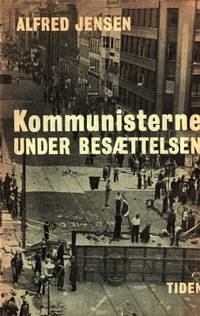 Kommunisterne under besættelsen. Beretning paa…