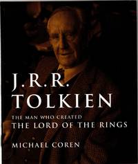 J. R. R. Tolkien: The Man Who Created the Lord of the Rings