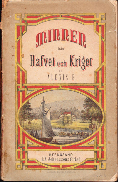 Minnen från hafvet och kriget af Alexis E. [Utg.…