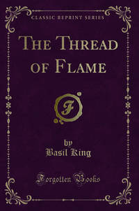 The Thread of Flame Classic Reprint