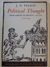 Political Thought from Gerson to Grotius: 1414-1625.  7 Studies