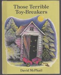 THOSE TERRIBLE TOY BREAKERS