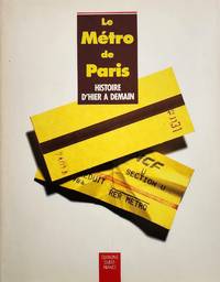 cover of Le métro de Paris. Histoire d'hier à demain